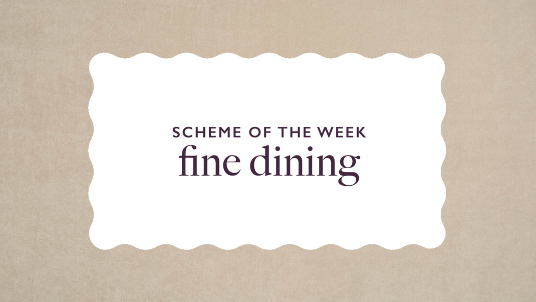 Scheme of the Week: Fine Dining